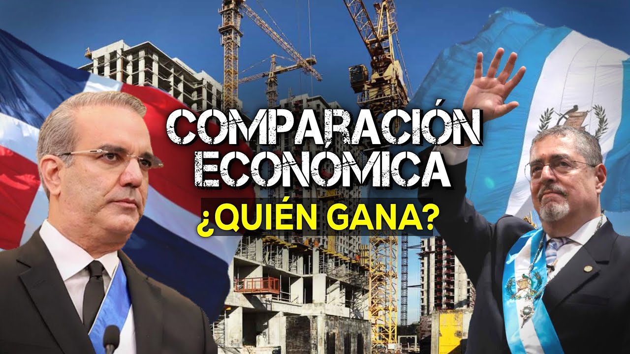¿Quién Ganaría En UNA COMPARACIÓN ECONÓMICA entre República Dominicana Y Guatemala?