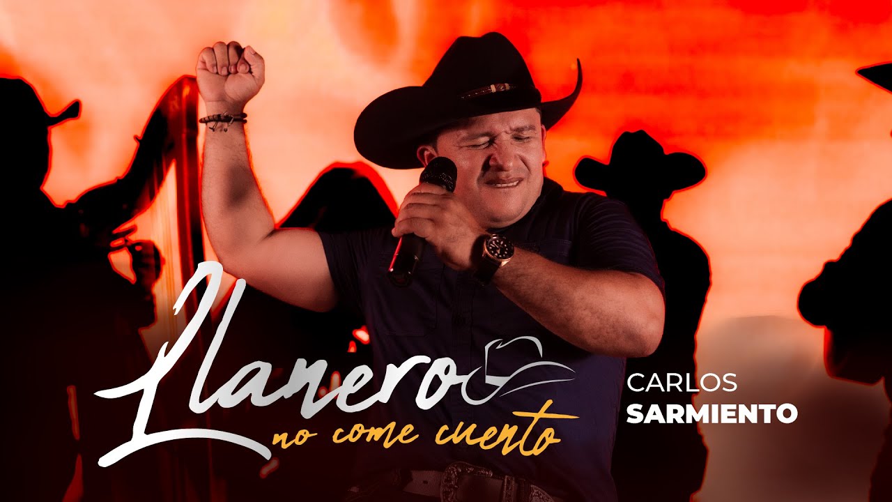 LLanero No Come Cuento - CARLOS SARMIENTO (Video Oficial)