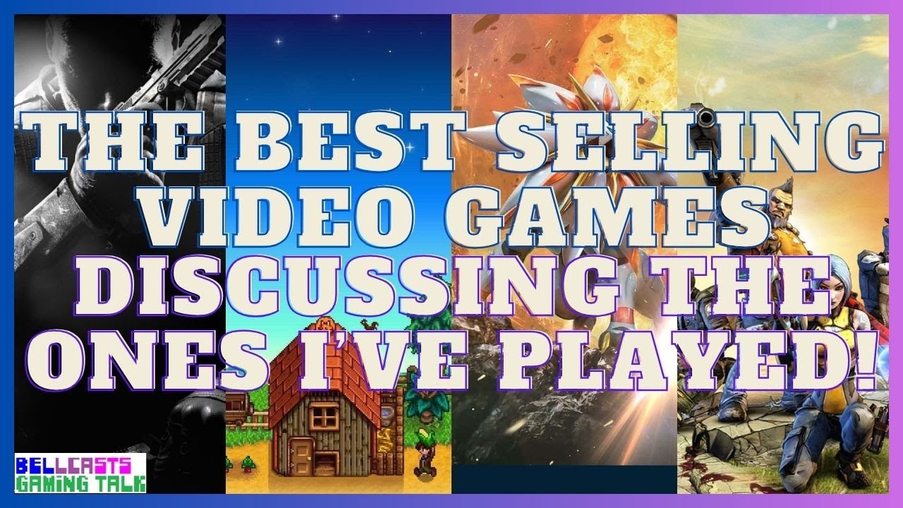 Gaming Talk #210 | List Of Best Selling Video Games & Discussing The Ones I've Played!
