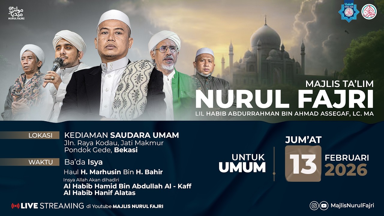 🔴 LIVE  | MAJELIS NURUL FAJRI | JL. RAYA KODAU, JATIMAKMUR | PDK GEDE, BEKASI | 13 FEBRUARI 2026