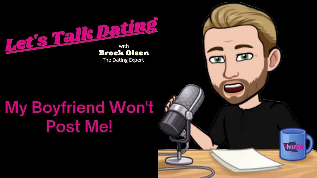 My Boyfriend Won't Post Me On Social Media