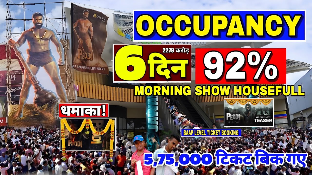 Peddi Movie Big Update | Day-6 Box Office Collection Report | Morning Show HouseFull | 92% Occupancy