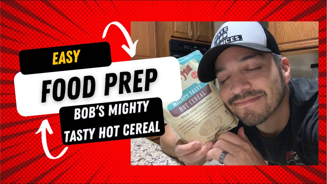 Easy Food Prep-Bob&rsquo;s Mighty Tasty Hot Cereal