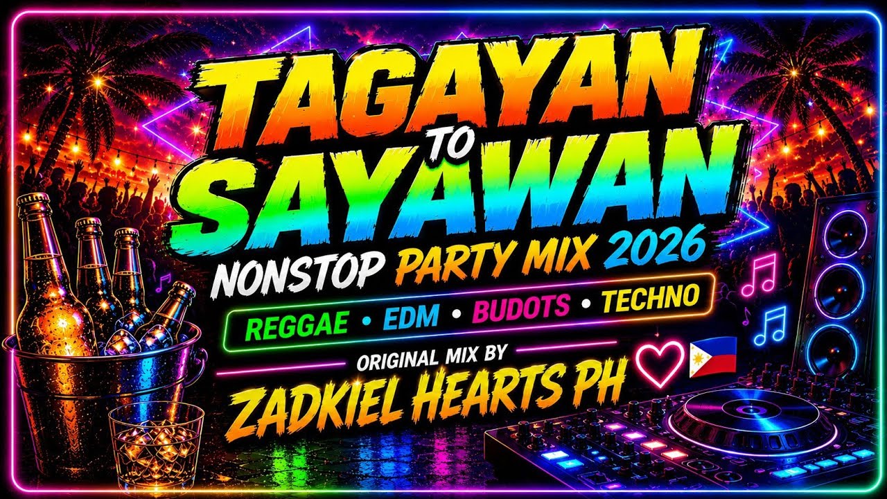TAGAYAN TO SAYAWAN 🍻 NONSTOP PARTY MIX 2026 | REGGAE EDM BUDOTS TECHNO BOUNCE REMIX 