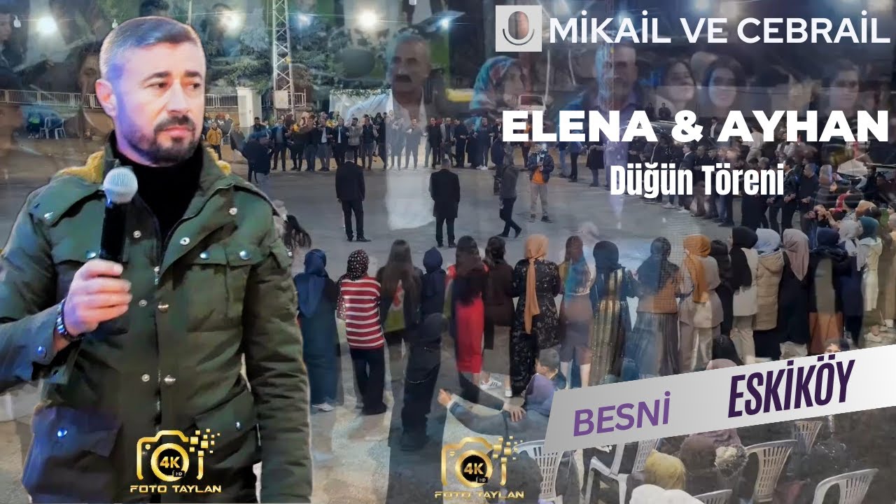 MİKAİL CEBRAİL - ELENA & AYHAN / ESKİKÖY BESNİ - 2024
