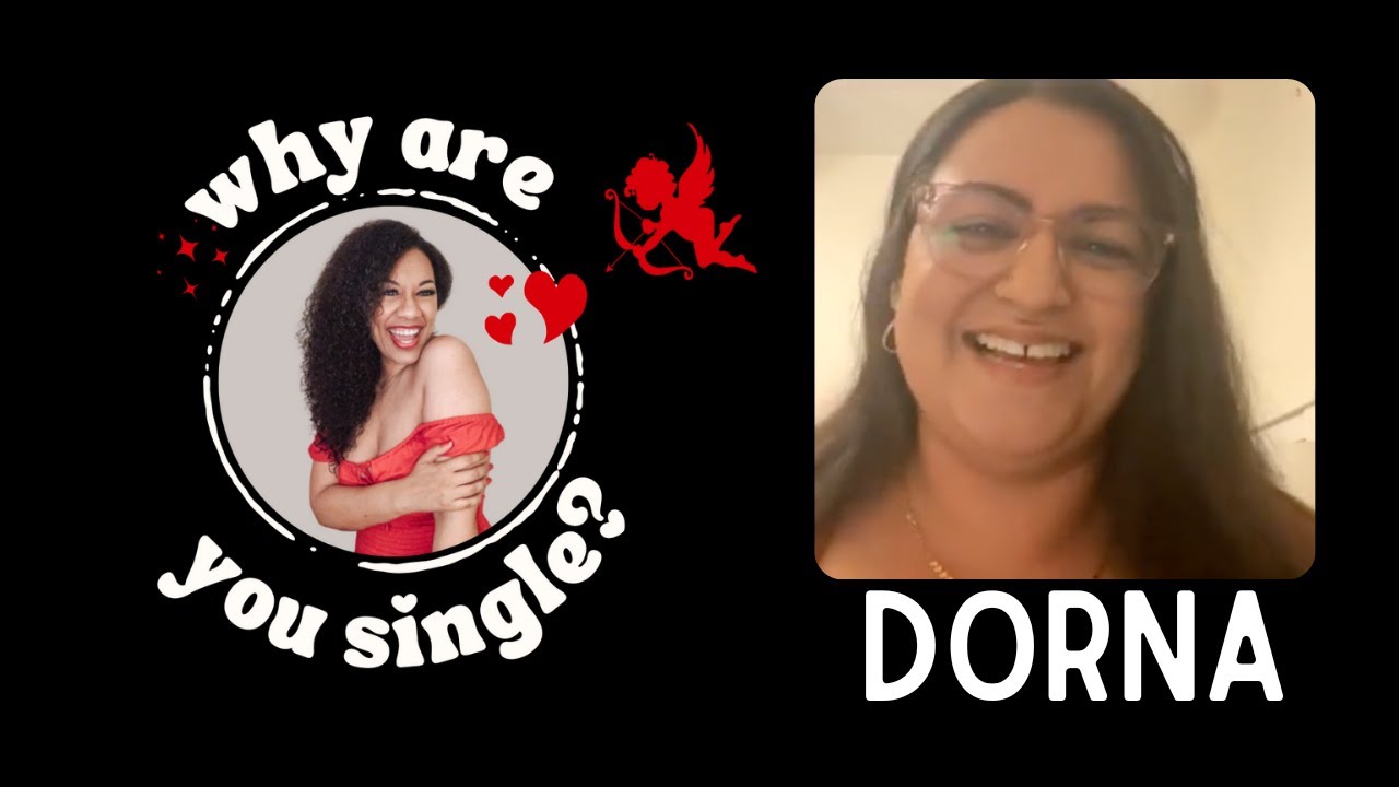 Why Are You Single? Meet Dorna