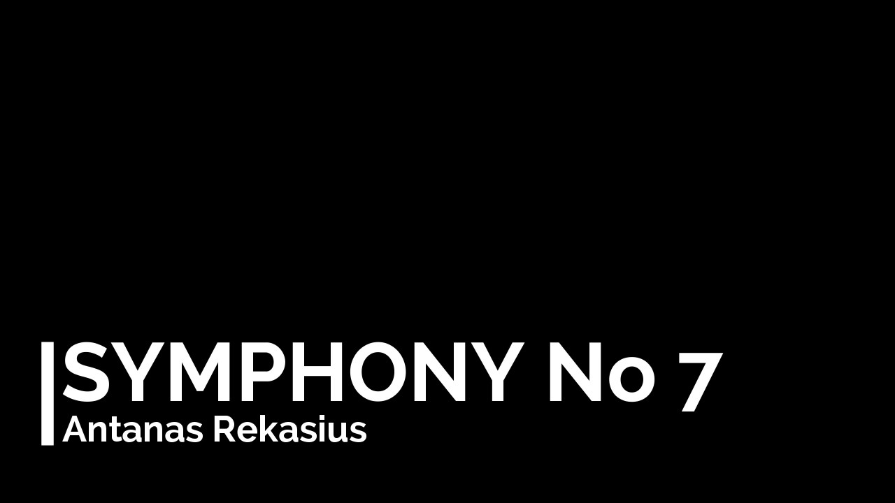 Antanas Rekašius - Symphony No 7