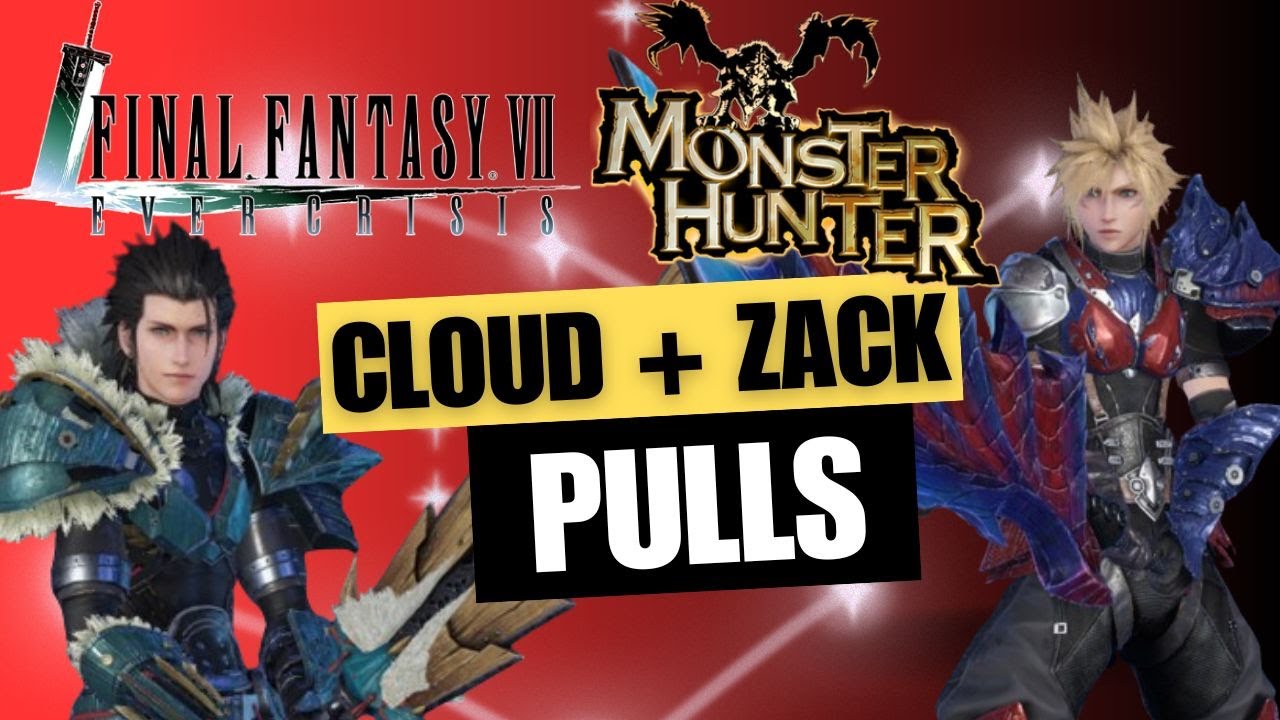 Monster Hunter pulls! | Cloud + Zack | FF7 Ever Crisis