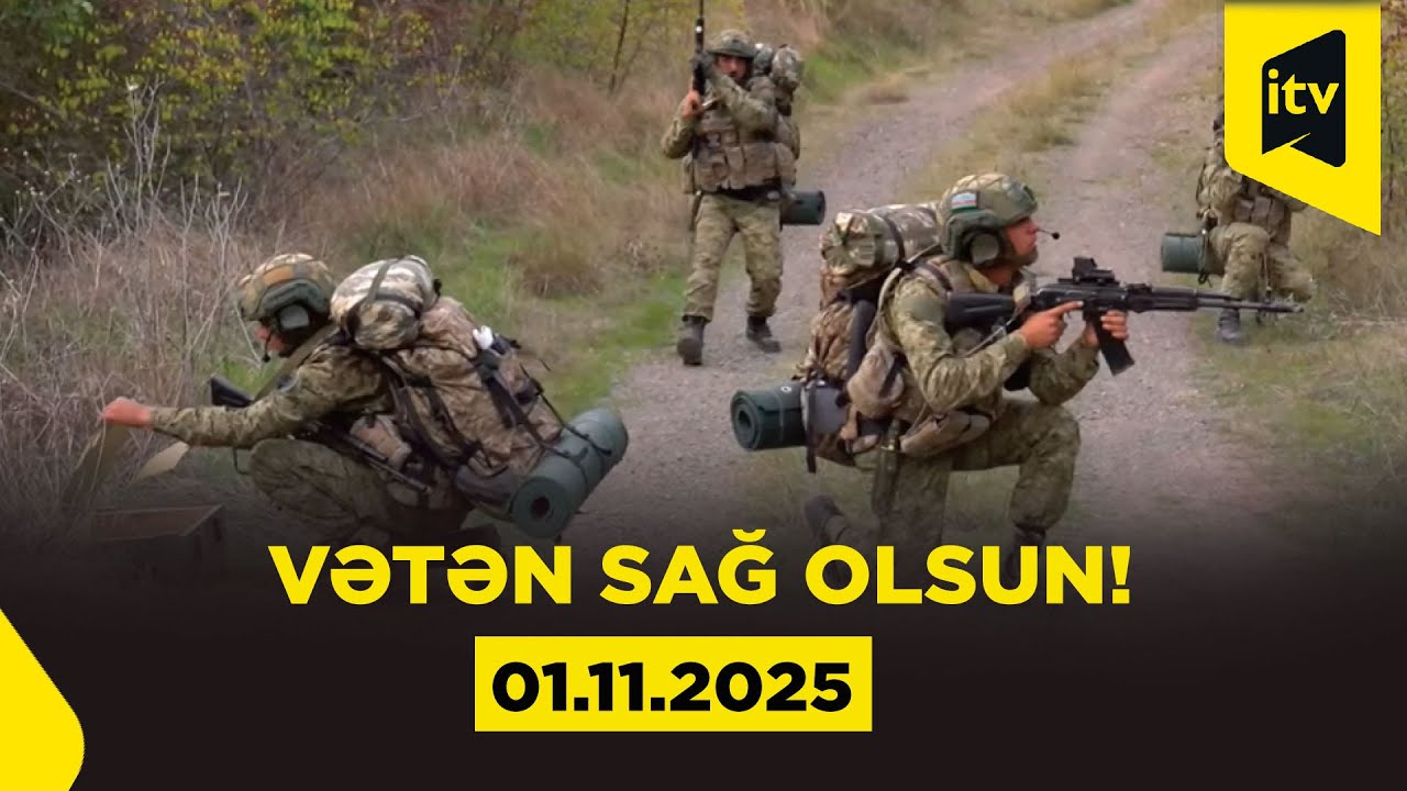 Vətən sağ olsun! | 01.11.2025