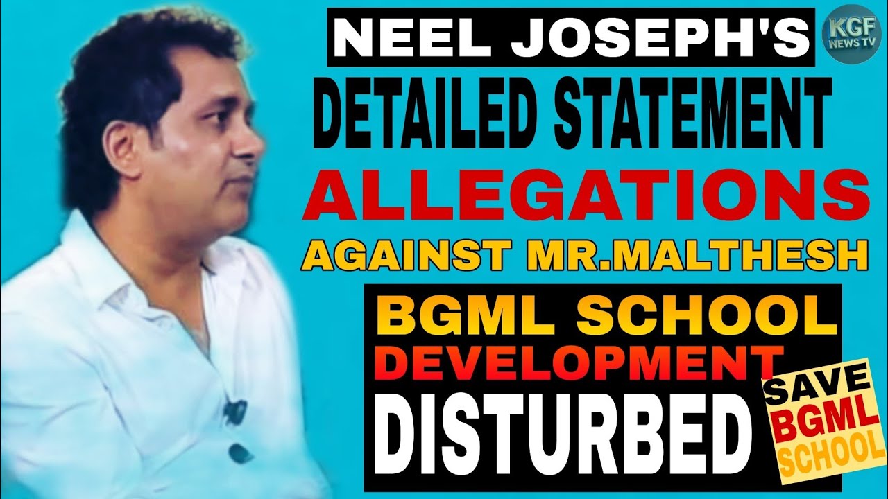 Neel Joseph Slams Teacher Mr Malthesh BGML School Development Disturbed KGF Old Students Raise Voice