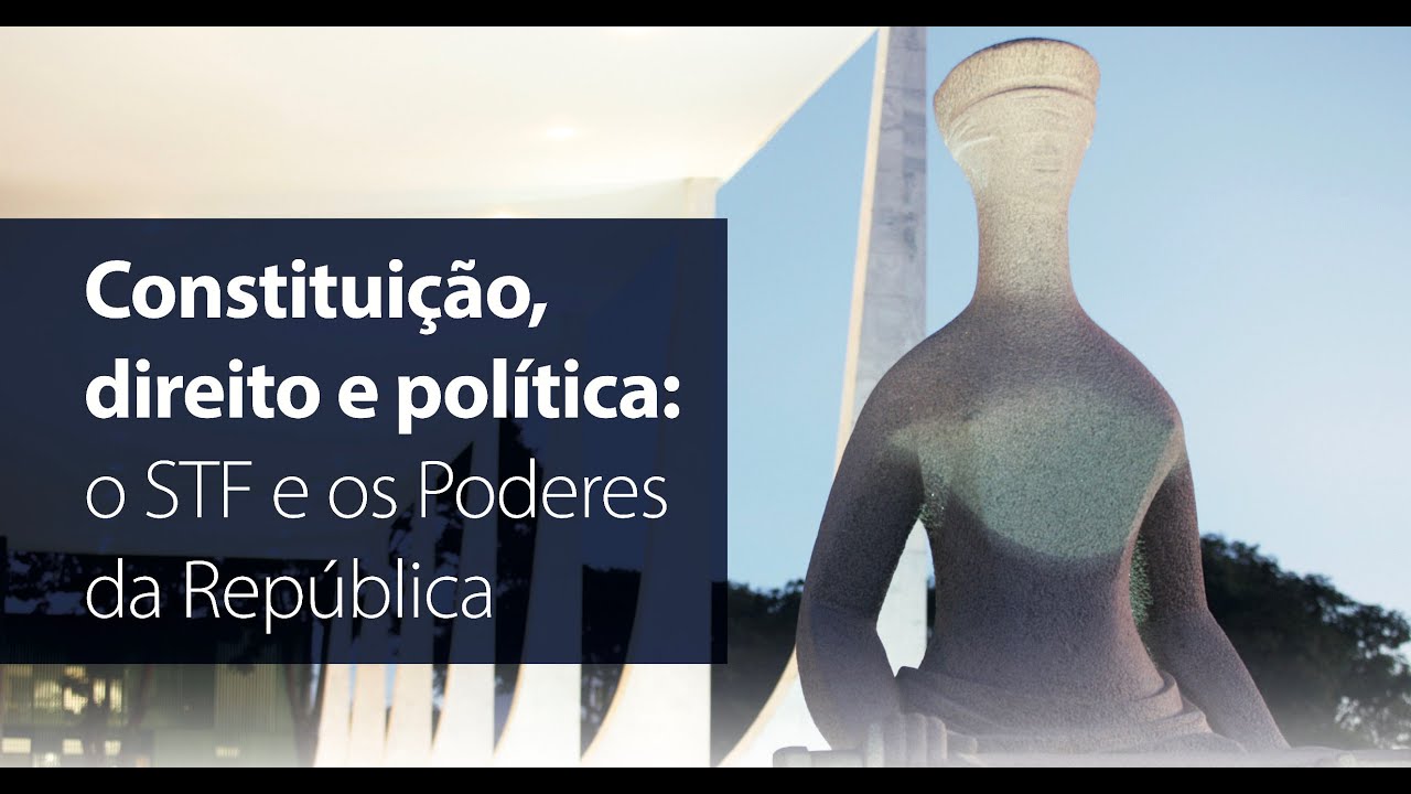 Constituição, direito e política: o STF e os Poderes da República - Luís Roberto Barroso