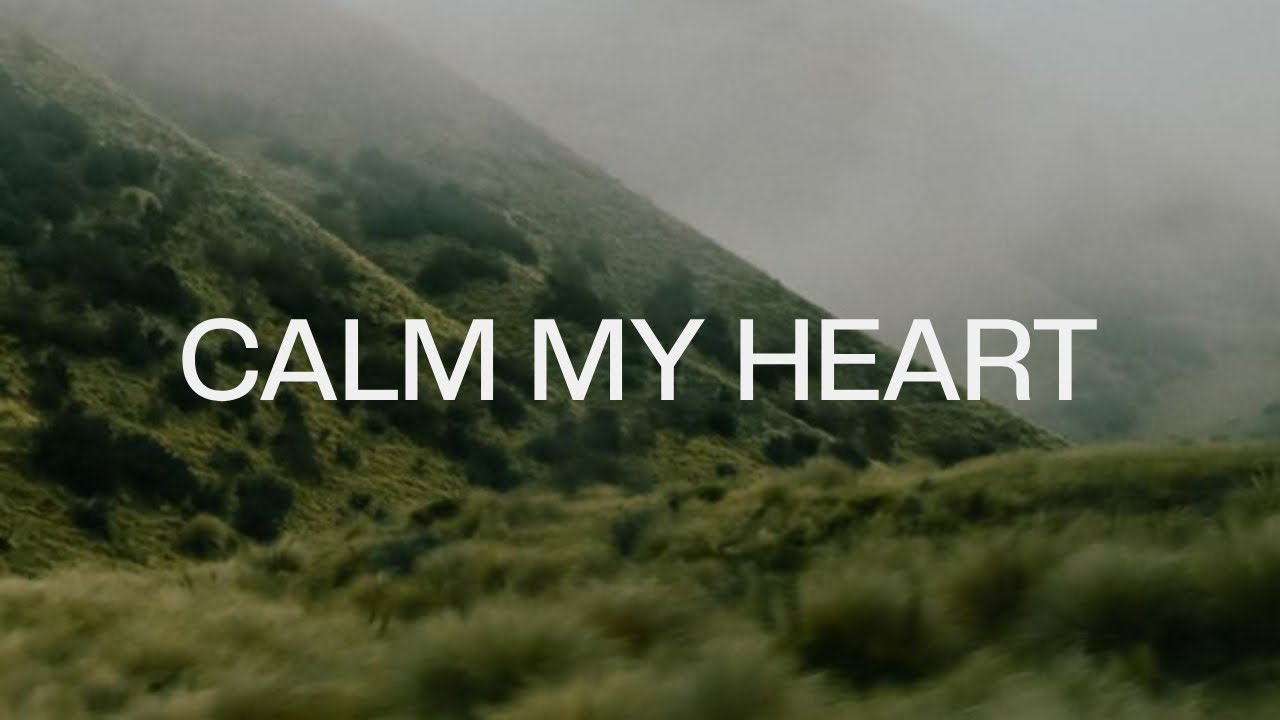 Calm My Heart - Instrumental Worship Music