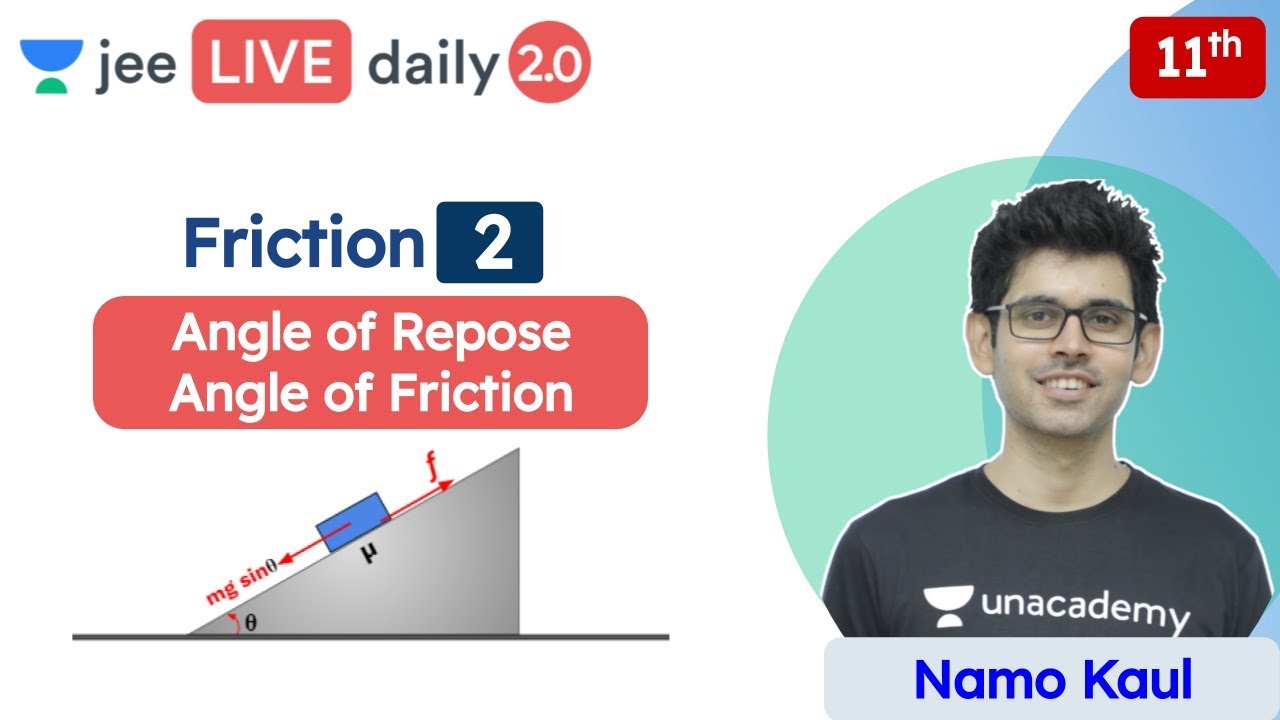 JEE: Friction L2 | Angle of Repose | Angle of Friction | Unacademy JEE | JEE Physics | Namo Kaul