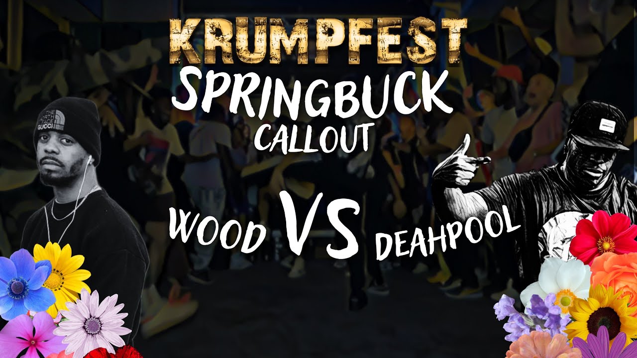 KRUMPFEST SPRINGBUCK CALLOUT: WOOD VS DEAHPOOL