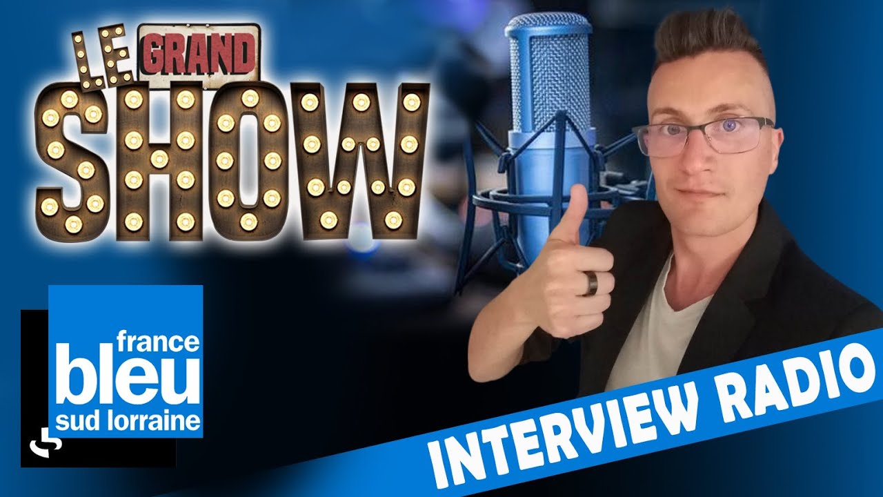 [INTERVIEW RADIO] France Bleu Sud Lorraine 27 mai 2024
