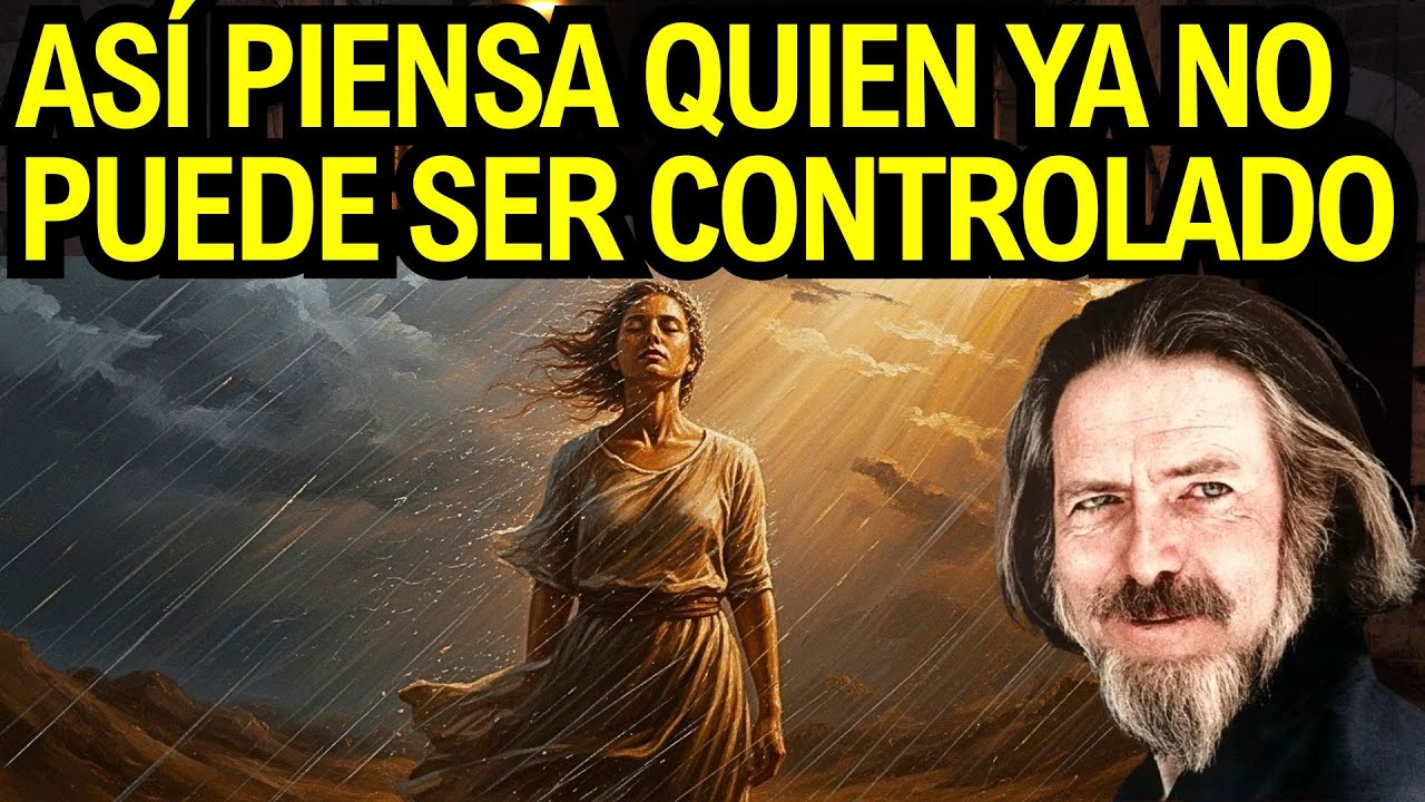 Construye una mente tan fuerte que asuste a las personas - Alan Watts
