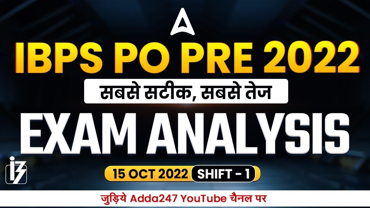IBPS PO Exam Analysis (15 October 2022, 1st Shift) | Asked Questions & Expected Cut Off