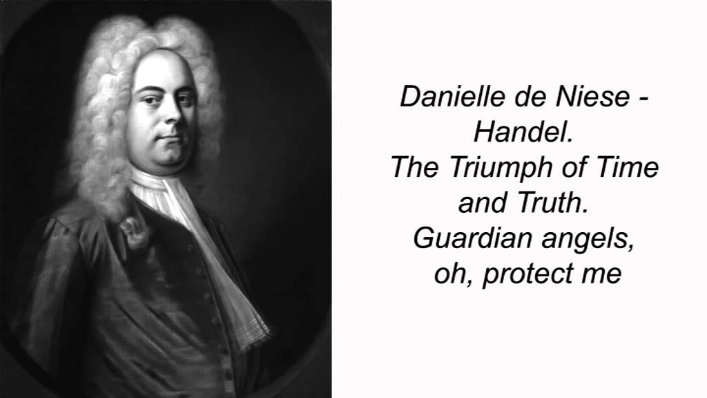 Danielle de Niese - Handel. The Triumph of Time and Truth. Guardian angels, oh, protect me.