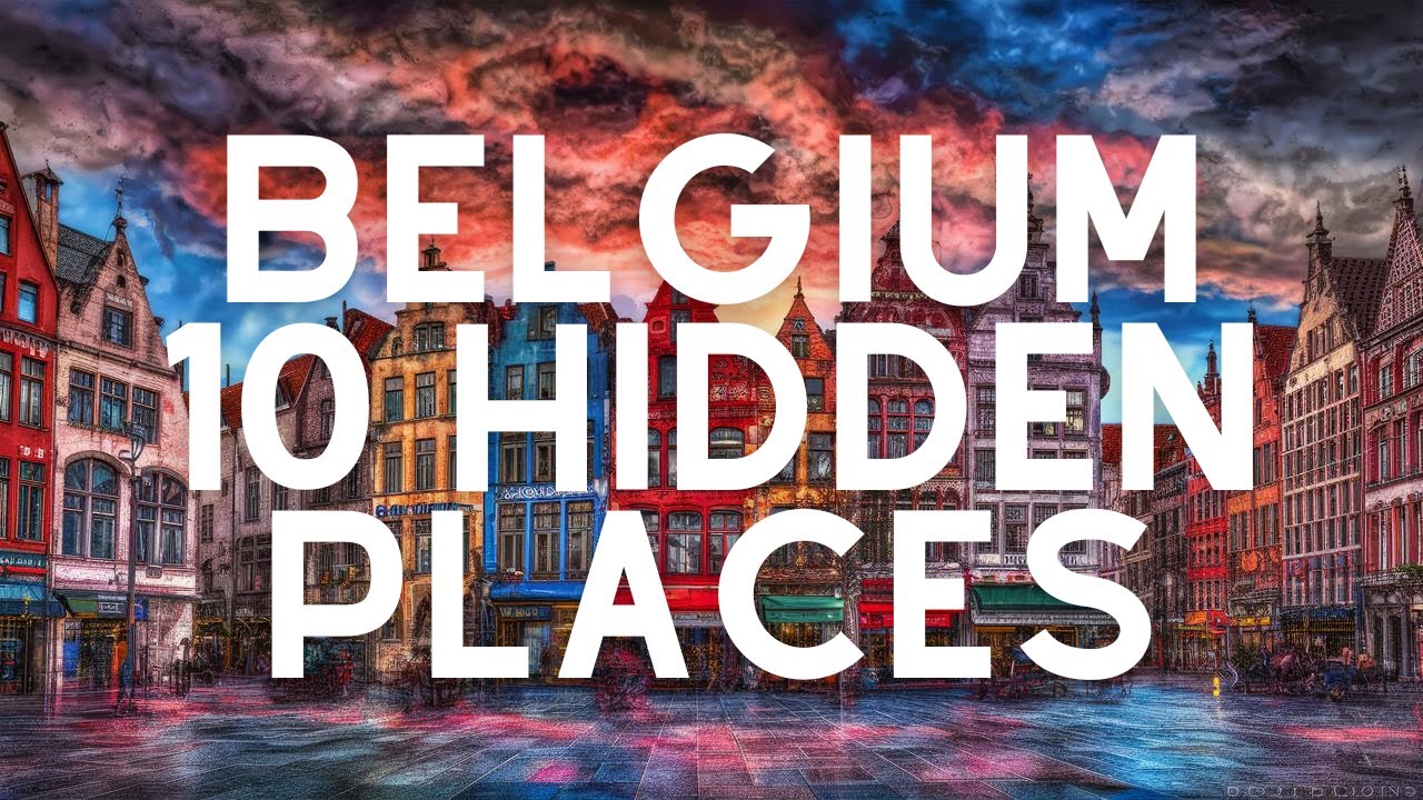 Top 10 Hidden Gems in Belgium You Must Explore! - Travel Guide