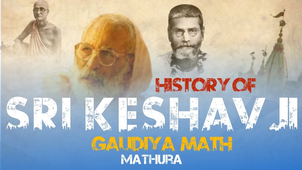 Full History of Sir Keshav ji Gaudiya Math. 1954 -to- 2023.||KGM TV||