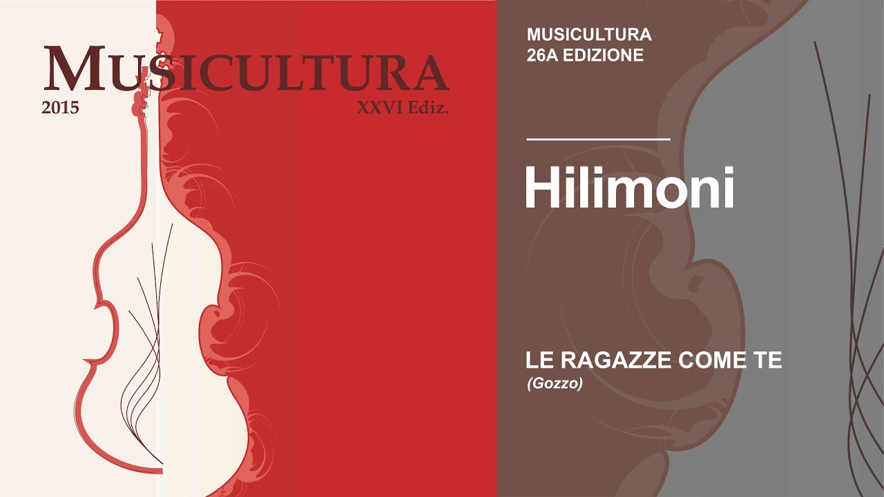 Hilimoni - Le ragazze come te - Musicultura 2015