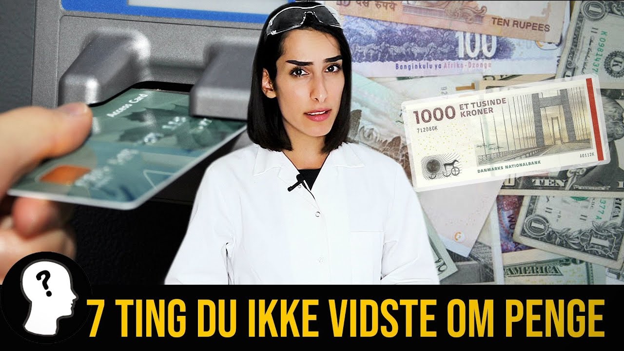 7 TING DU IKKE VIDSTE OM PENGE