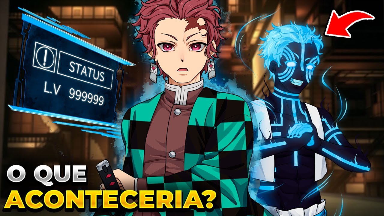 E SE TANJIRO TIVESSE O SISTEMA DE SOLO LEVELING? O QUE ACONTECERIA!? | DEMON SLAYER