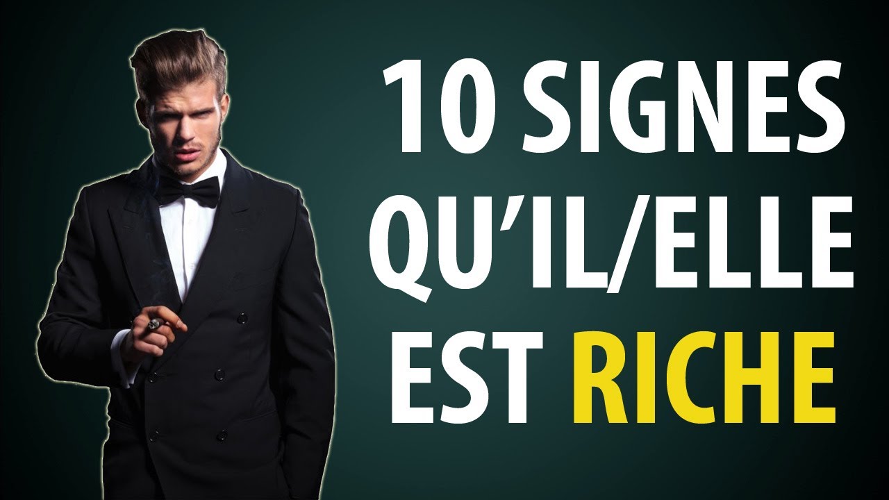 10 Signes qu’une Personne Est Riche