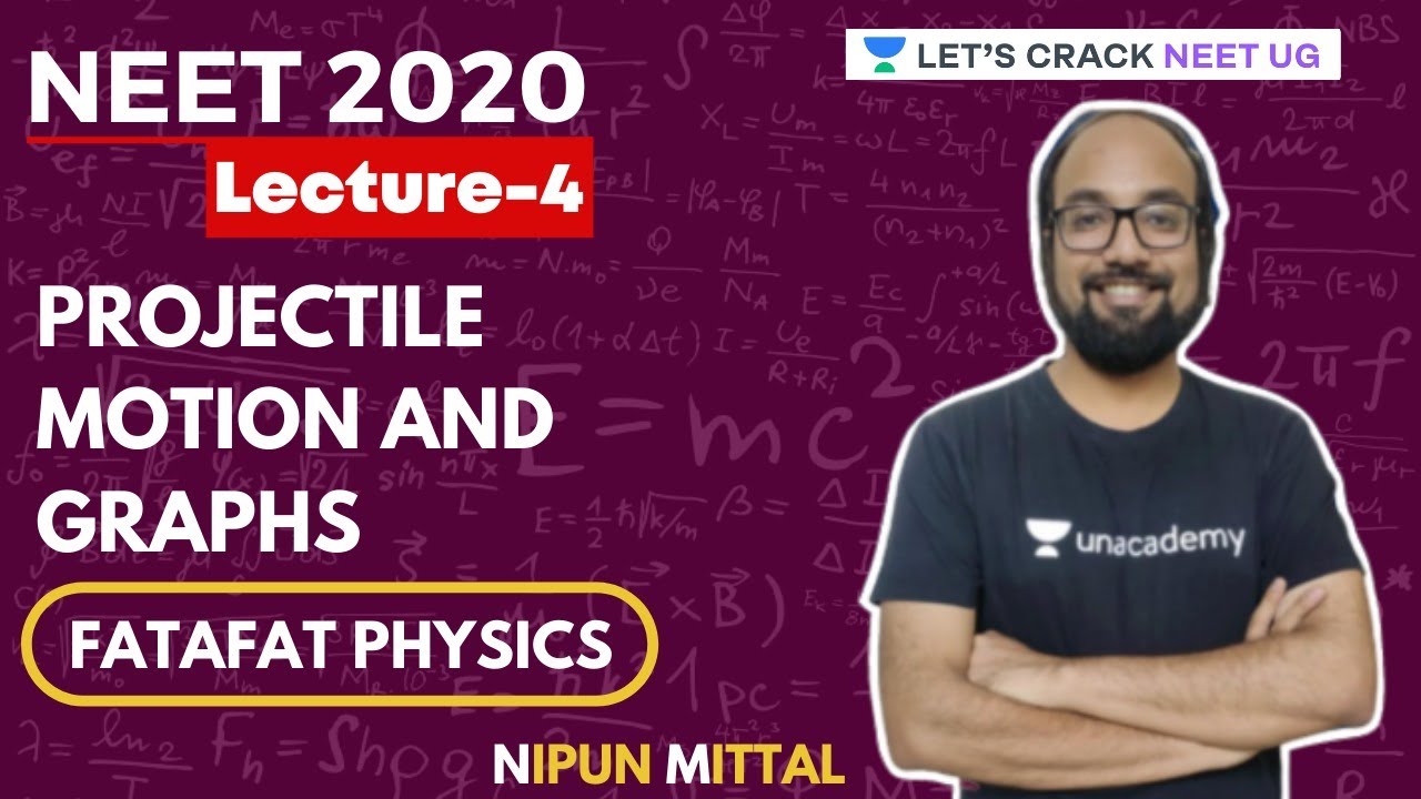 Projectile Motion and Graphs | Crash Course for NEET 2020 | NEET Physics | Nipun Mittal