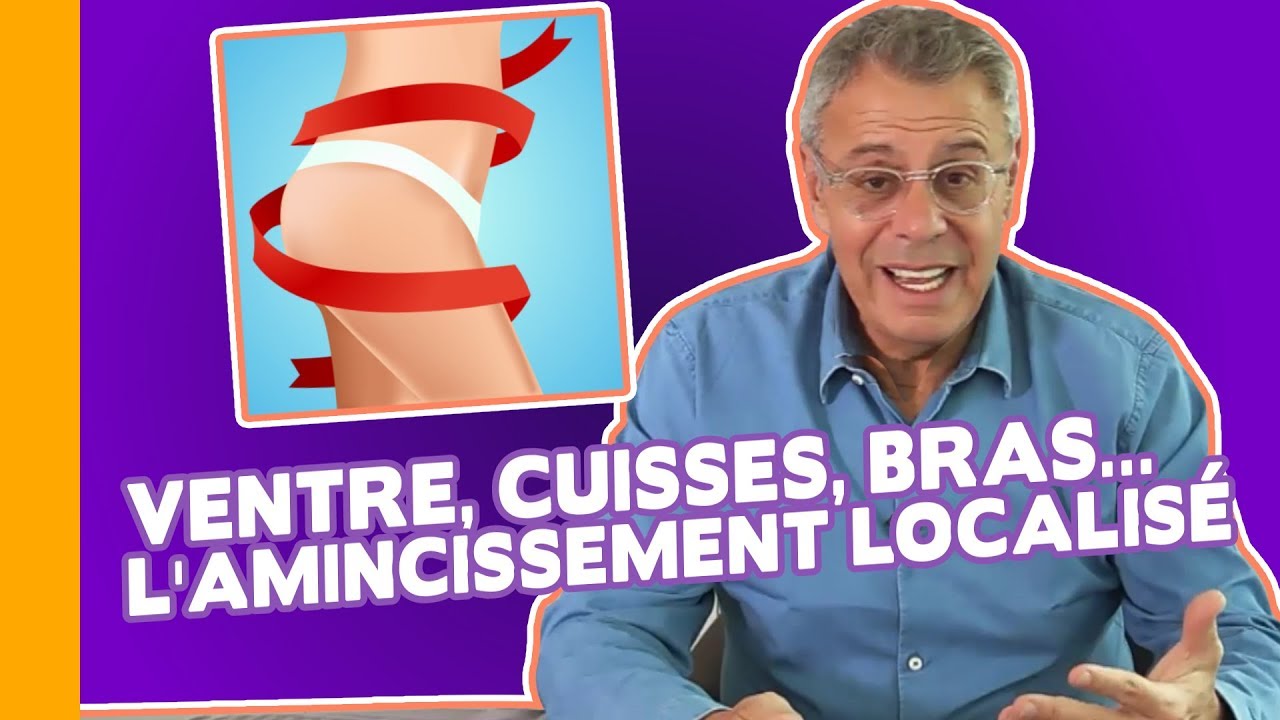 👉Perdre du Ventre, des Cuisses, des Bras : l'amincissement localis&eacute;