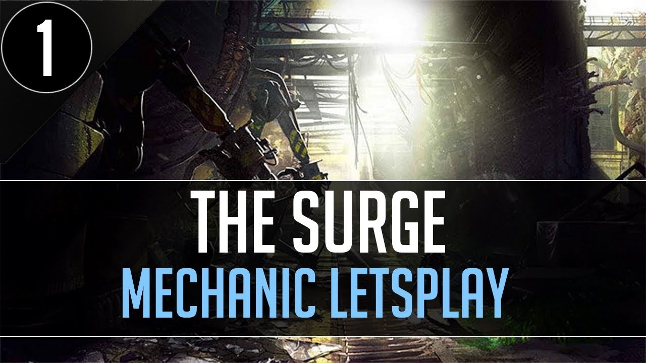 💀 The Surge: Mechanic Letsplay [#1] Начнем прохождение 💀