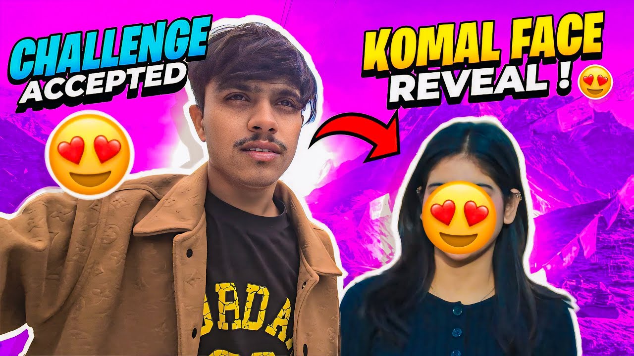 WHO IS KOMAL PART -4 || KOMAL FACE REVEAL ? FIRST VLOG WITH KOMAL