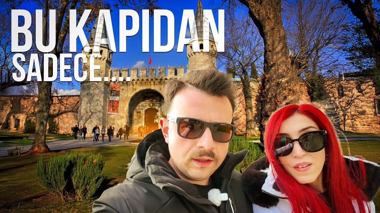 Bu Kapıdan Sadece… | Topkapı Sarayı Vlog