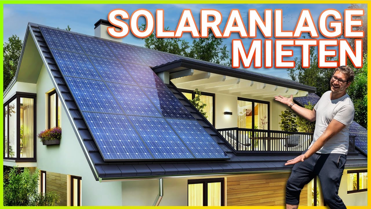 Solaranlage mieten statt kaufen: Macht das Sinn?
