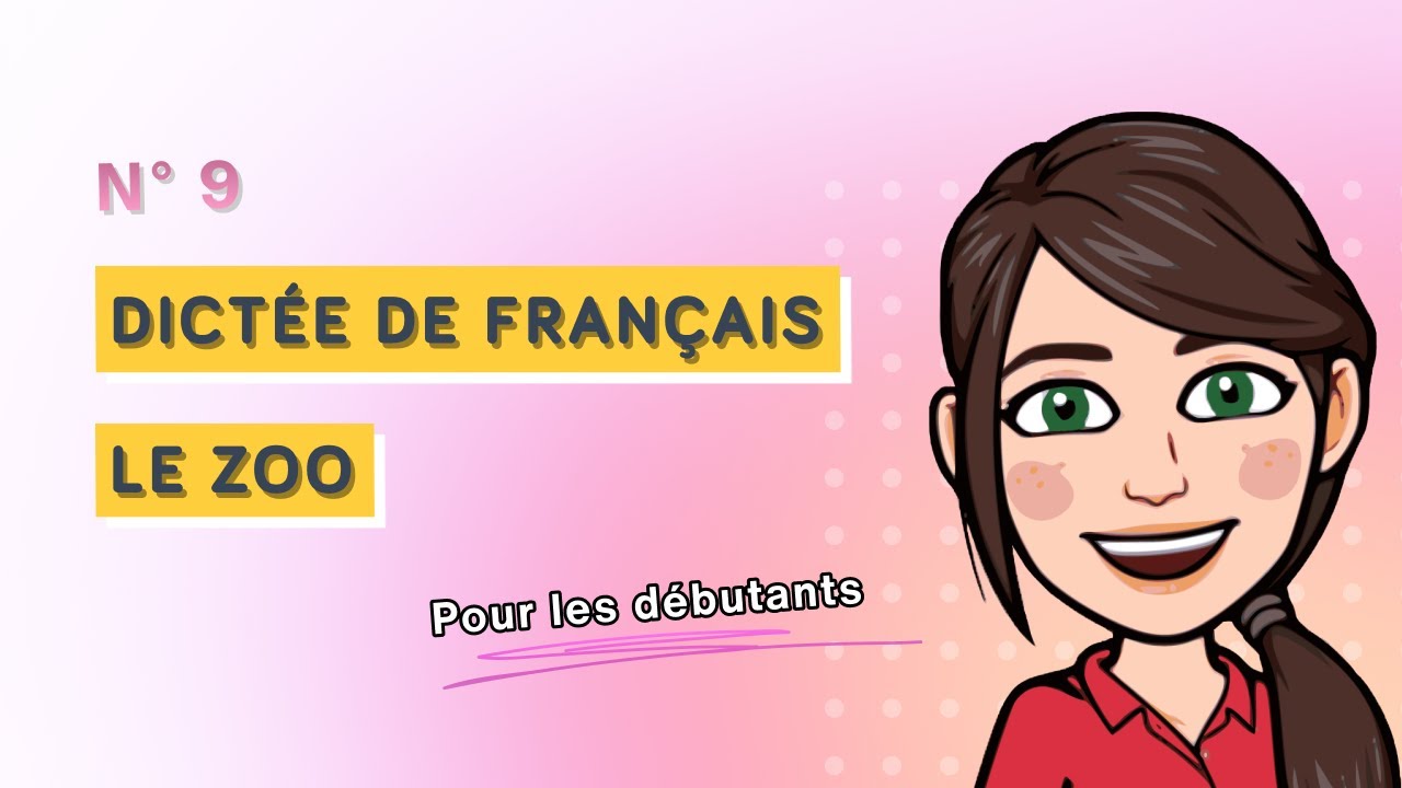 Dictée française pour les débutants (niveau A1) - Le Zoo