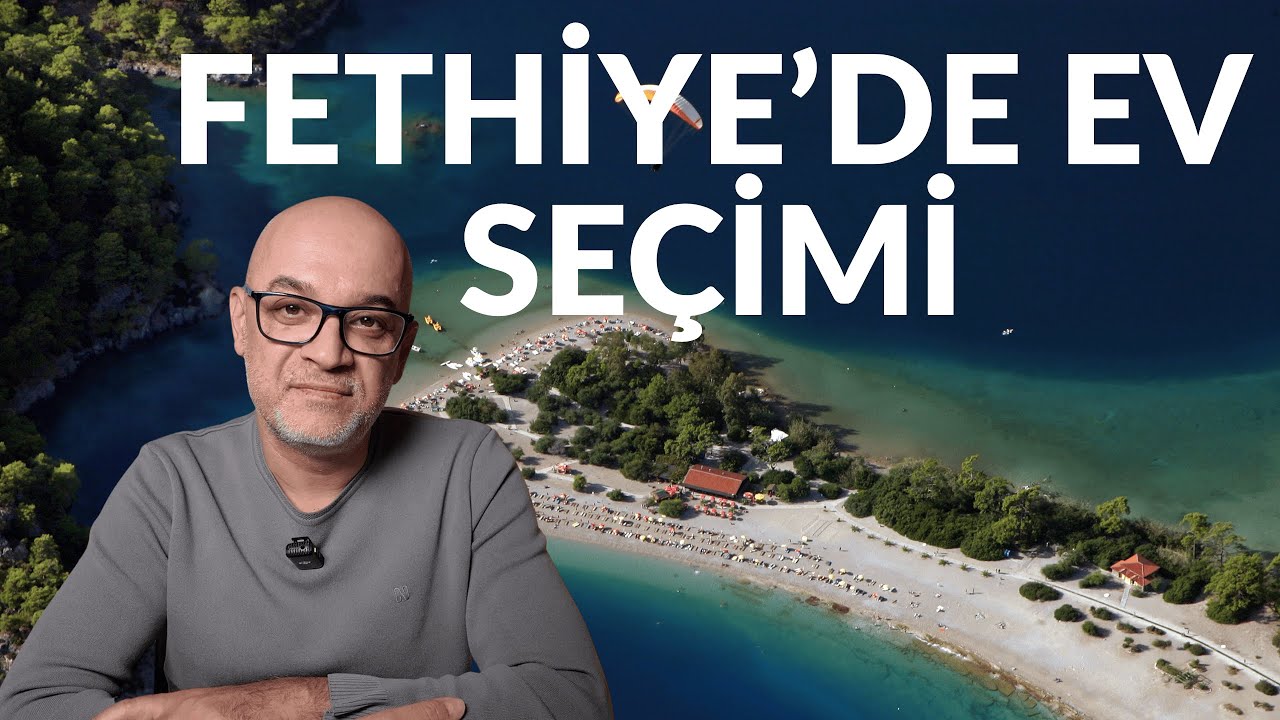 İstanbul’dan Fethiye'ye Kaçışın Barınma Maliyeti! 10 Altın Kural ve 3 Saha Notu İle Kira Fiyatları!