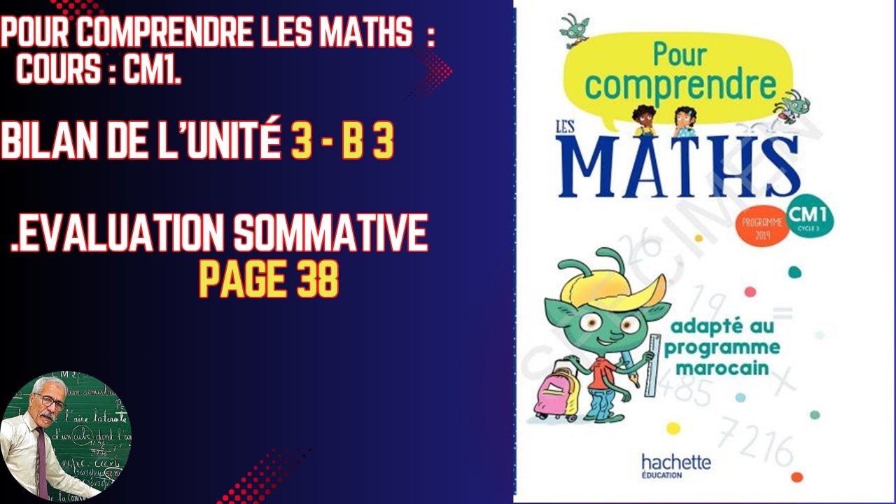 POUR COMPRENDRE LES MATHS  CM1. BILAN DE L'UNITÉ  3 PAGE PAGE 38