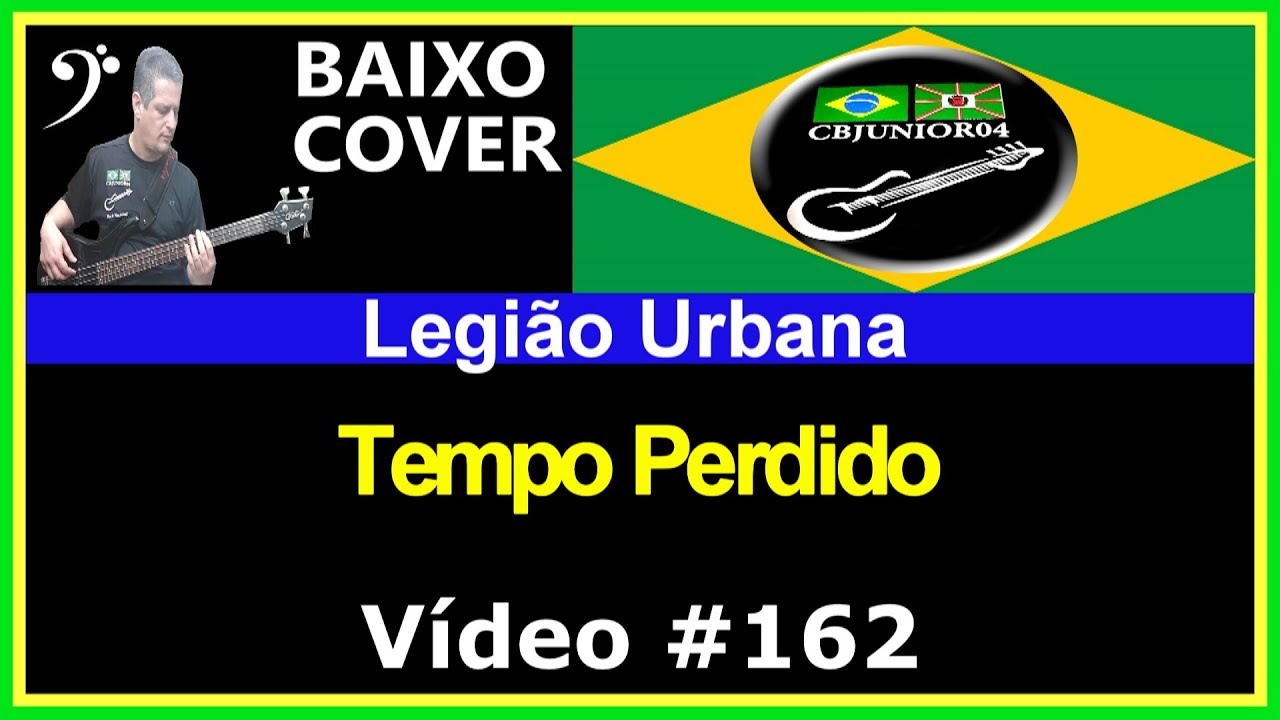 🇧🇷 Legião Urbana - Tempo Perdido (Baixo Cover) CBJUNIOR04