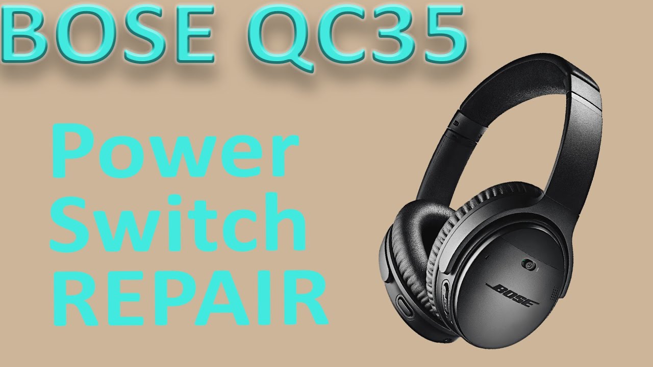 Bose QuietComfort QC35 QC35II  QC45 Power Button Switch Replacement | Repair Tutorial