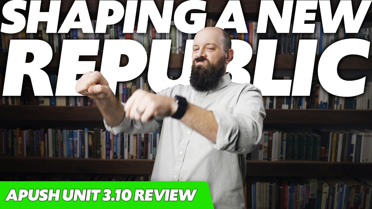 Shaping a NEW REPUBLIC [APUSH Review Unit 3 Topic 10 (3.10)] Period 3: 1754-1800
