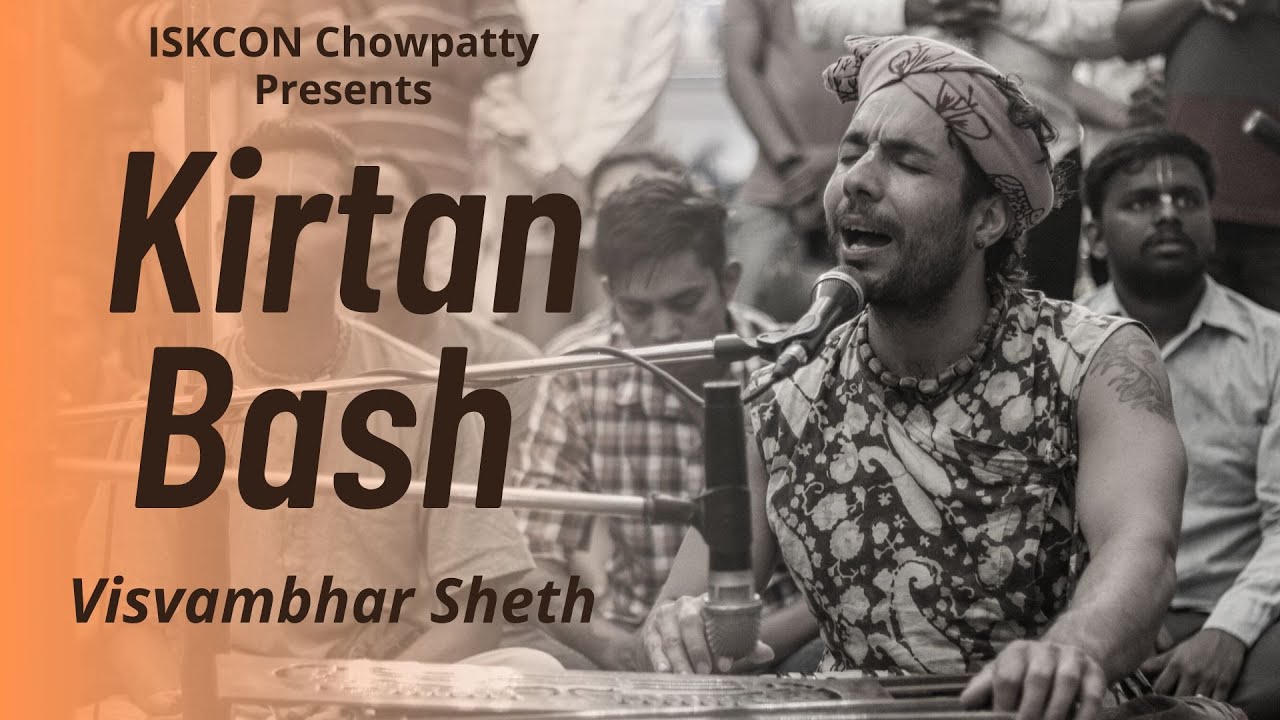 Kirtan Bash | Visvambhar Sheth | ISKCON Chowpatty