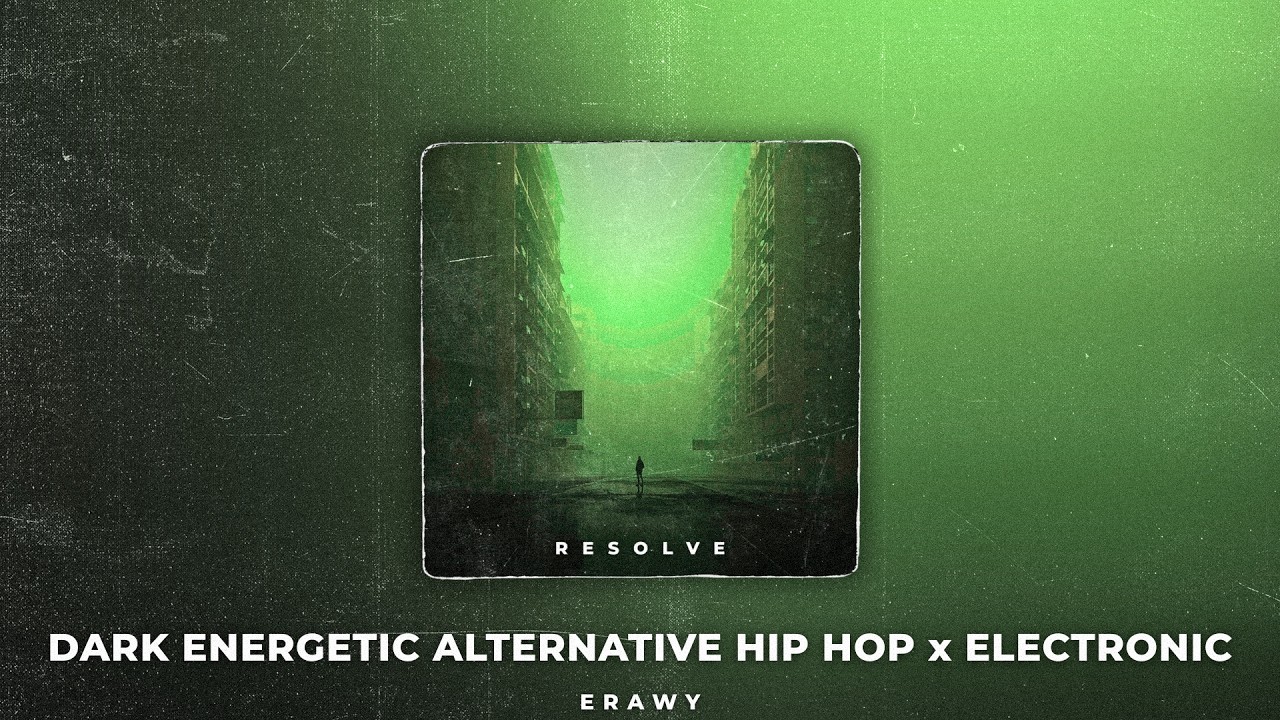 [FREE] Resolve | Dark Energetic Alternative Hip Hop x Electronic Type Beat (prod. Erawy)