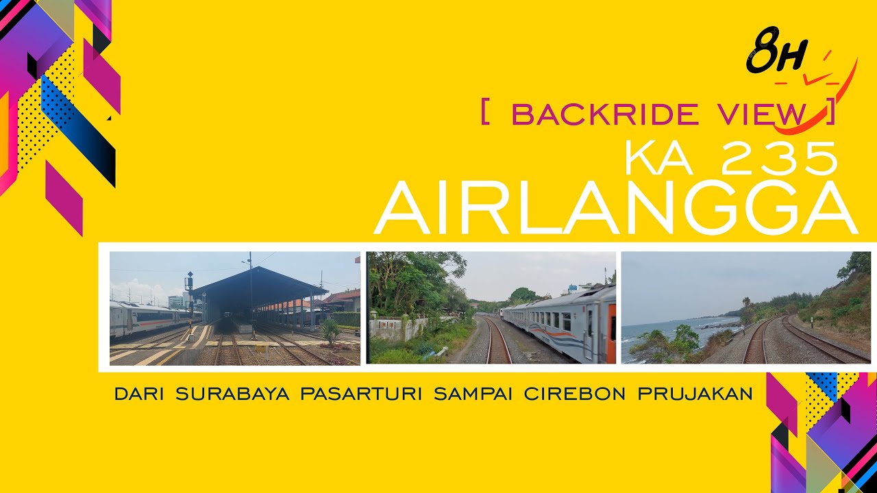 [BACKRIDE VIEW] KA 235 AIRLANGGA DARI SURABAYA PASARTURI SAMPAI CIREBON PRUJAKAN !