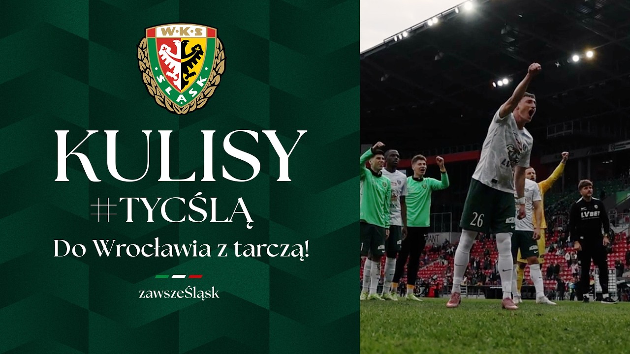 Do Wrocławia z tarczą! | Kulisy #TYCŚLĄ