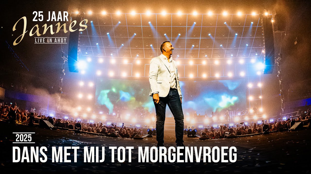 25 jaar Jannes, live in Ahoy | Dans Met Mij Tot Morgenvroeg 