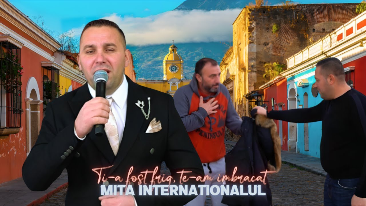 Mita Internaționalul ✗ Ți-a fost frig, te-am îmbrăcat [Videoclip Oficial] 2024