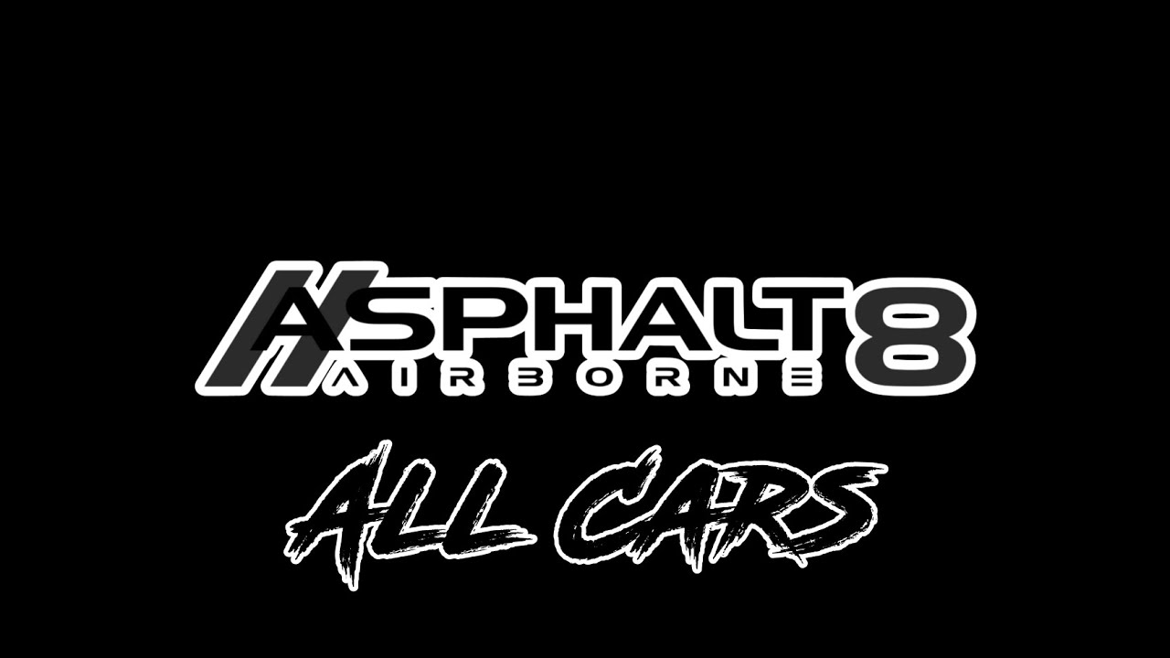 Asphalt 8 All Cars