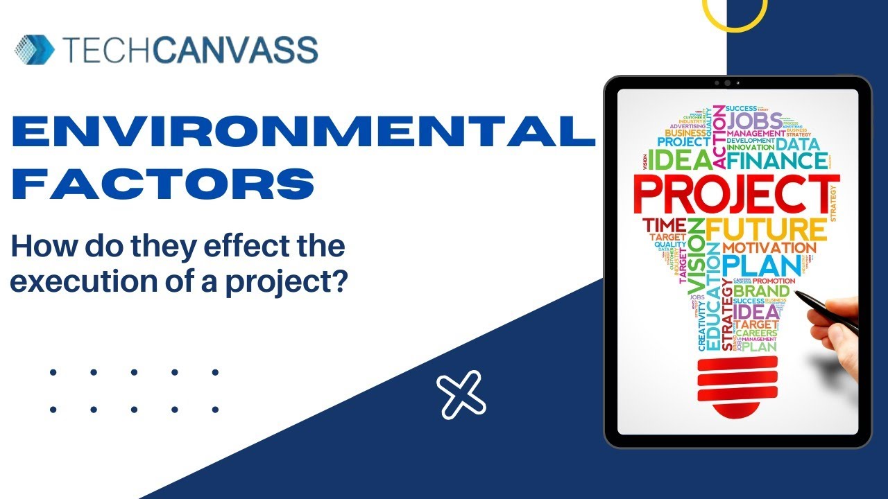 How do EEFs effect the Project Execution? | Enterprise Environmental Factors | TechCanvass