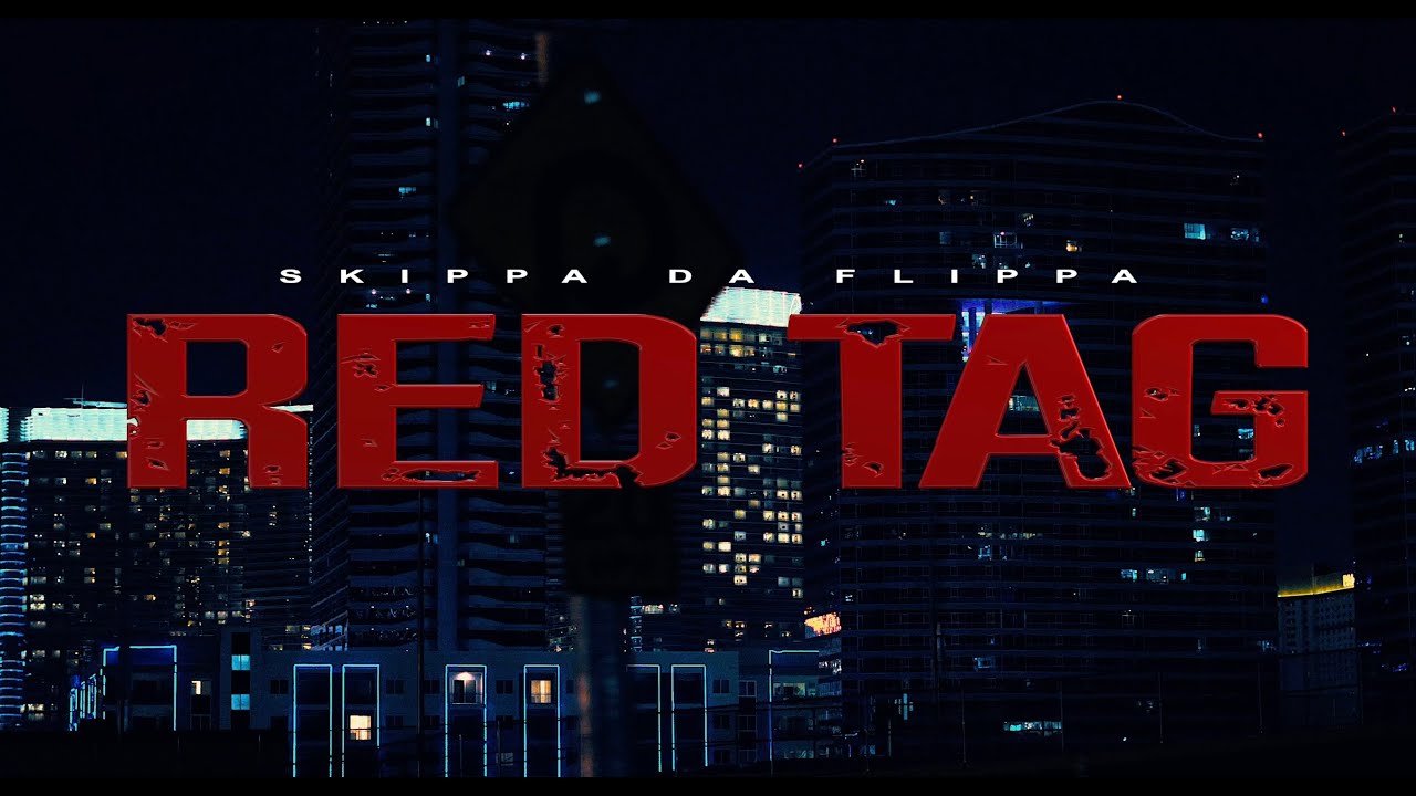 Skippa Da Flippa – Red Tag (Official Music Video)