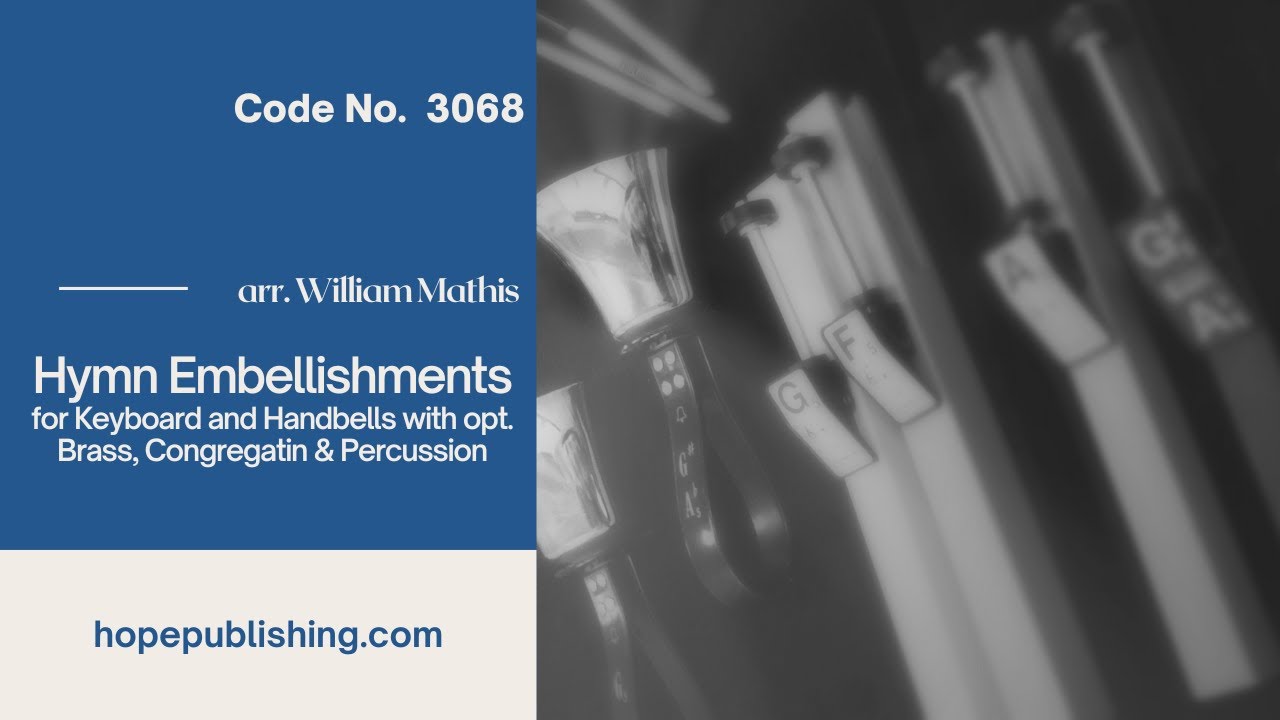 Hymn Embellishments - arr. William Mathis